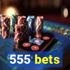 555 bets